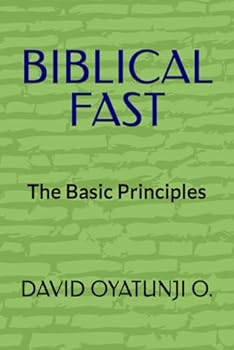Paperback BIBLICAL FAST: The Basic Principles Book