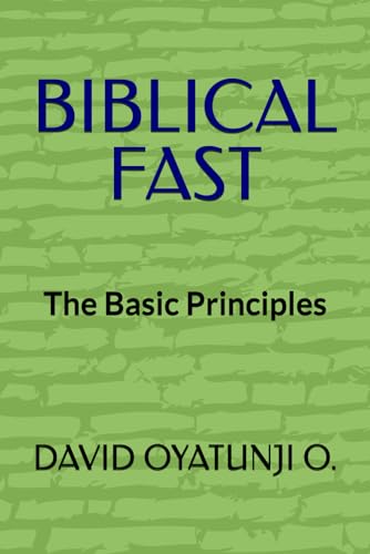 Image of BIBLICAL FAST: The Basic Principles