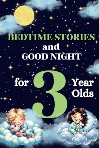 Bedtime Stories and Good Night for 3-Year-Olds...