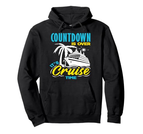 Countdown Is Over Its Cruise Time Vacation Travel Ship�B �p�[�J�[