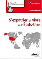 S'EXPATRIER ET VIVRE AUX ETATS-UNIS 2124654101 Book Cover