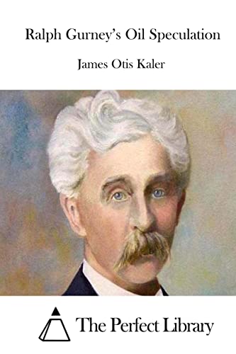 Ralph Gurney's Oil Speculation 1512315958 Book Cover