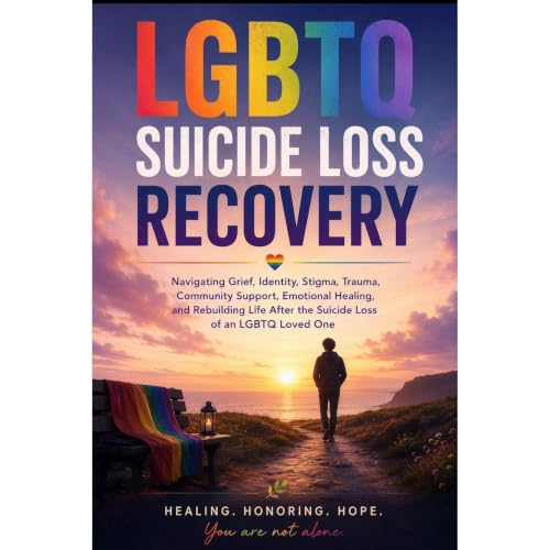 LGBTQ Suicide Loss Recovery Audiobook By Chris Peters cover art