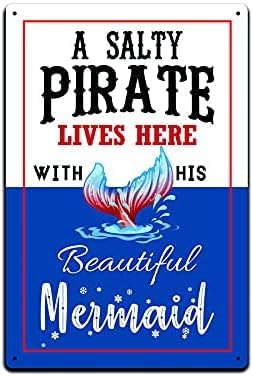 FJQWKLF Tin Signs Swimming Pool Decor - Metal Sign 12x16 Inch A Salty Pirate Lives Here with His Beautiful Mermaid
