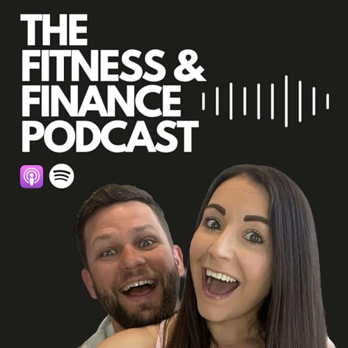 Couverture de The Fitness and Finance Podcast