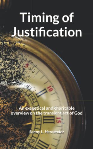 Timing of Justification: An exegetical and charitable overview on the