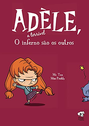 O inferno são os outros: (Adèle, a terrível – volume 2)