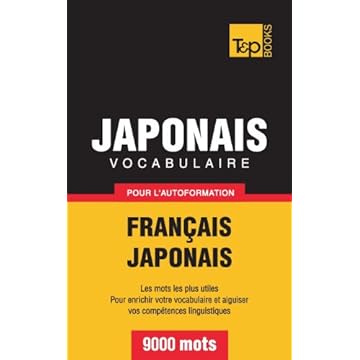 Vocabulaire Francais-Japonais Pour L'Autoformation - 9000 Mots