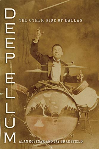 Deep Ellum (John and Robin Dickson Texas Music, Sponsored by the Center for Texas Music History, Texas)