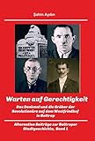  Warten auf Gerechtigkeit: Das Denkmal und die Gräber der Revolutionäre auf dem Westfriedhof in Bottrop (Band 1)