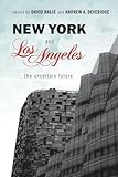 New York and Los Angeles: The Uncertain Future