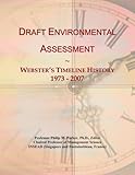 Draft Environmental Assessment: Webster's Timeline History, 1973 - 2007