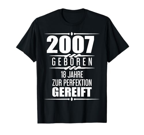 Lustig Geschenk 18. Geburtstag Junge Mädchen 18 Jahre 2007 T-Shirt