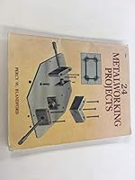 24 Metalworking Projects 0830627847 Book Cover