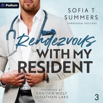 Rendezvous with my Resident: Forbidden Doctors, Book 3 - Sofia T Summers