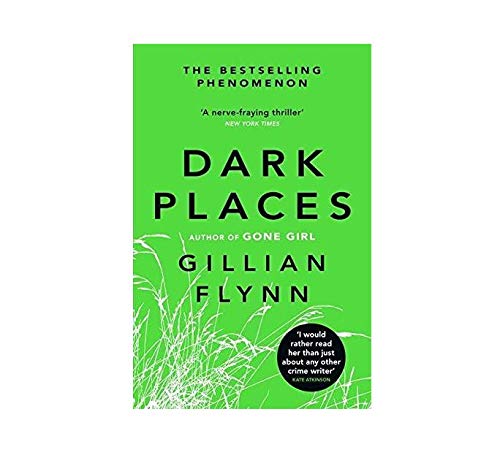 Dark Places: The New York Times bestselling phenomenon from the author of Gone Girl