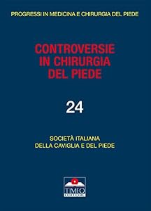 Controversie in chirurgia del piede (Vol. 4)