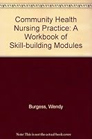 Community Health Nursing Practice: A Workbook of Skill Building Modules 0838511821 Book Cover