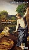 Noli me tangere: On the Raising of the Body (Perspectives in Continental Philosophy)