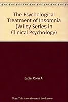 The Psychological Treatment of Insomnia (Wiley Series in Clinical Psychology) 0471923699 Book Cover