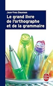 Book's Cover of Le Grand Livre de l'orthographe et de la grammaire