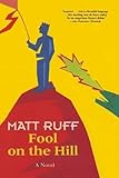  Fool on the Hill: A Novel by Matt Ruff(1997-12-08)