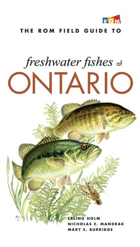 The ROM Field Guide to Freshwater Fishes of Ontario