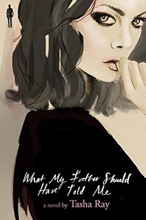 Amazon.com: What My Father Should Have Told Me: 9780692736975: Ray