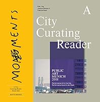 A City Curating Reader. Public Art Munich 2018 2940524823 Book Cover