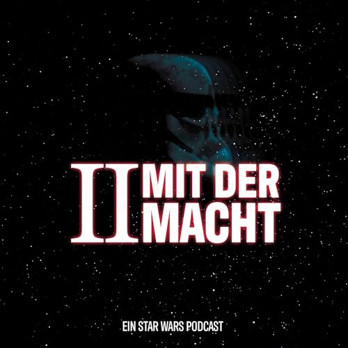 Zwei mit der Macht - Der Star Wars Podcast cover art