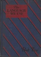 The language we use (Johnson language series) B0007EOC4O Book Cover