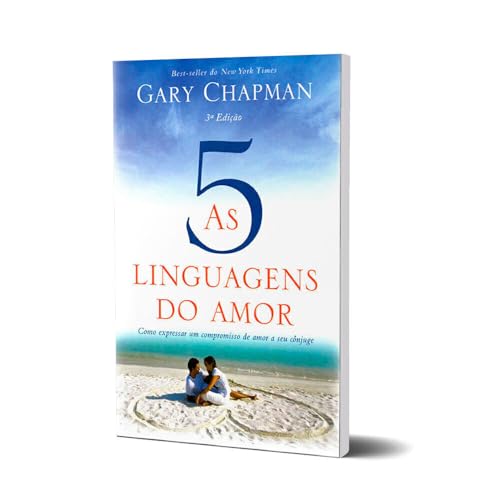 AS 5 LINGUAGENS DO AMOR - COMO EXPRESSAR UM COMPROMISSO DE AMOR A...