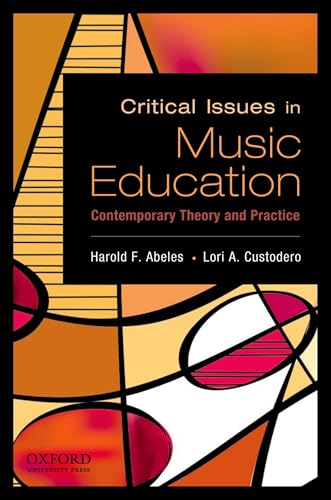 Critical Issues in Music Education: Contemporary Theory and Practice