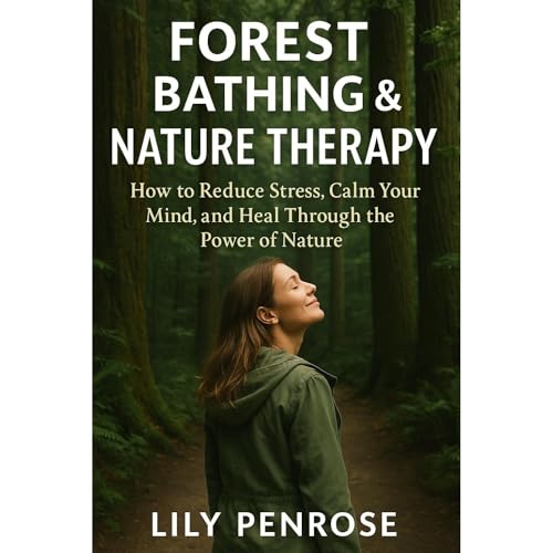 Forest Bathing & Nature Therapy Audiolibro Por Lily Penrose arte de portada