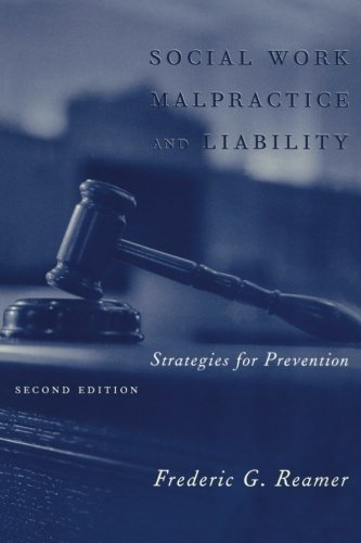 Social Work Malpractice and Liability: Strategies for Prevention Social Work Malpractice and Liability: Strategies for Prevention