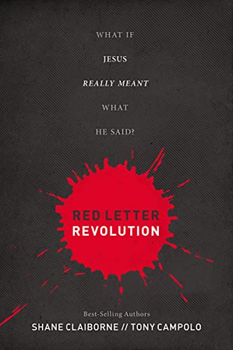 Red Letter Revolution: What If Jesus Really Meant What He Said?