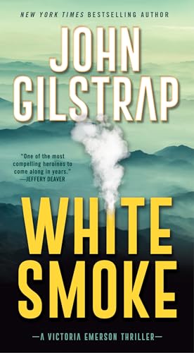 White Smoke: An Action-Packed Survival Thriller (A Victoria Emerson Thriller Book 3)