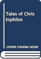 Tales of Christophilos 999748326X Book Cover