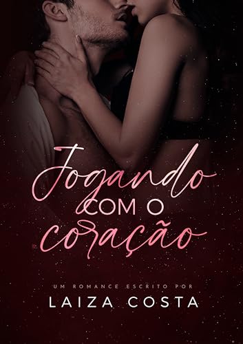 Jogando Com o Coração (Jogos do destino Livro 2)