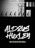  Aldous Huxley And The Brave New World