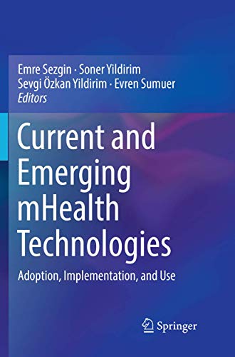 Current and Emerging mHealth Technologies: Adoption, Implementation, and Use