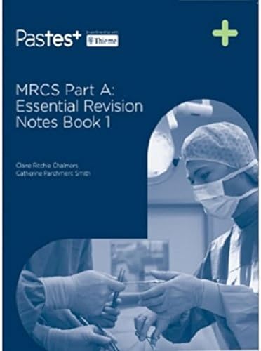 Thieme MRCS Part A: Essential Revision Notes (Book 1)