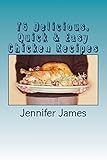 76 Delicious, Quick & Easy Chicken Recipes