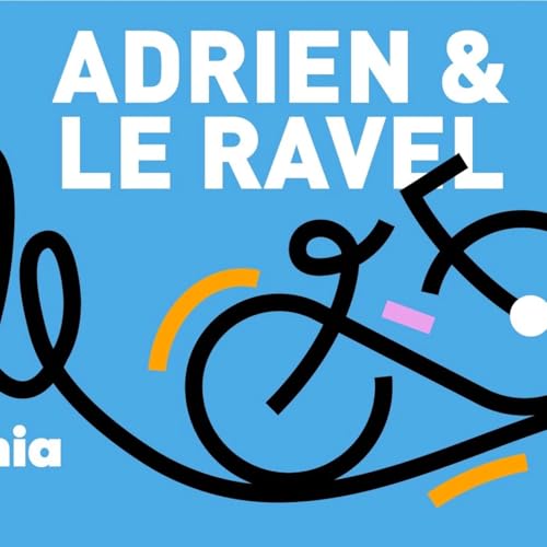 Adrien et le RAVeL