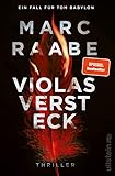 Violas Versteck: Thriller | Der neue Pageturner des Bestsellerautors | fesselnd, raffiniert und atemberaubend (Tom Babylon-Serie, Band 4)