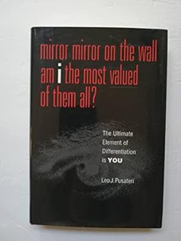 Hardcover Mirror Mirror on the Wall Am I the Most Valued of Them All? Book
