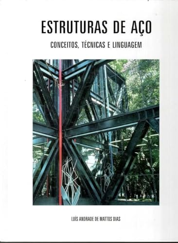 Estruturas de Aço. Conceitos, Técnicas e Linguagem