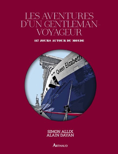 Les aventures d'un gentleman-voyageur : 117 jours autour du monde