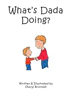 What's Dada Doing? It's fun to be like Dada! 0997337303 Book Cover