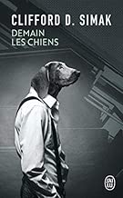 Download DEMAIN LES CHIENS by CLIFFORD D. SIMAK PDF